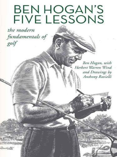 Ben Hogan's Five Lessons--The Modern Fundamentals of Golf