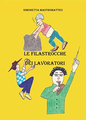 Le filastrocche dei lavoratori (Italian Edition)