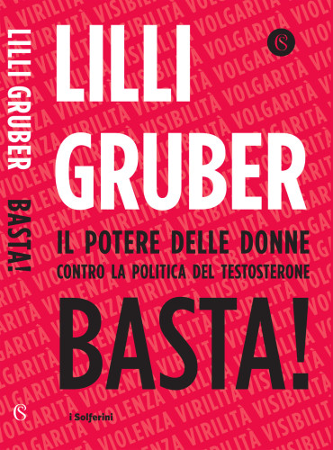 Basta! Il potere delle donne contro la politica del testosterone