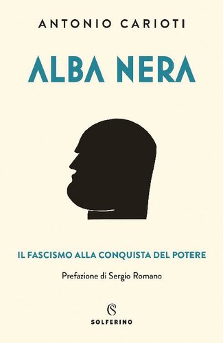 Alba nera. Il fascismo alla conquista del potere