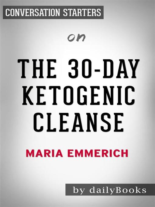 The 30-Day Ketogenic Cleanse--by Maria Emmerich 