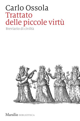 TRATTATO DELLE PICCOLE VIRTU;BREVIARIO DI CIVILTA