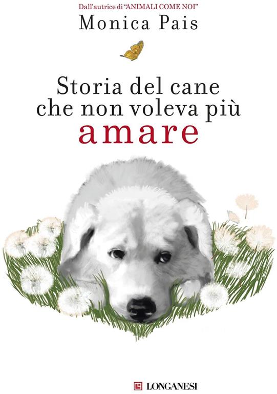 Storia del cane che non voleva pi&ugrave; amare