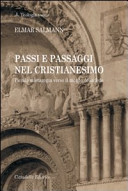 Passi e passaggi nel cristianesimo : piccola mistagogia verso il mondo della fede