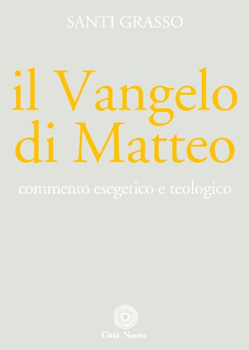 Il Vangelo di Matteo : commento esegetico e teologico