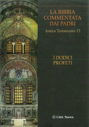 I dodici profeti : parte prima : Osea, Gioele, Amos, Abdia, Giona, Michea