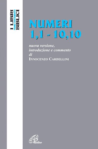 Numeri 1,1-10,10 : nuova versione, introduzione e commento