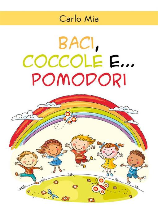 Baci, coccole e... pomodori