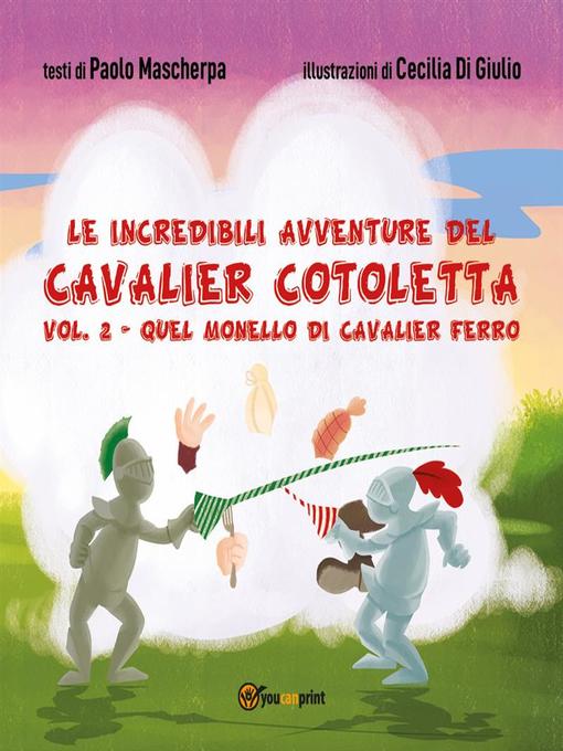 Le Incredibili Avventure del Cavalier Cotoletta Volume II