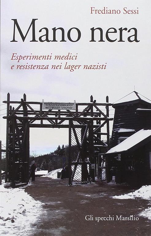 Mano nera. Esperimenti medici e resistenza nei lager nazisti