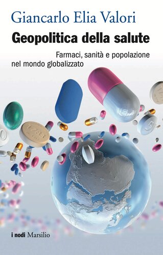 Geopolitica della salute : farmaci, sanità e popolazione nel mondo globalizzato