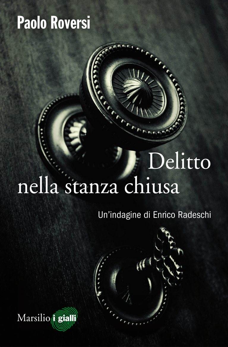 Un'Indagine di Enrico Radeschi 05. Delitto nella stanza chiusa. 2016 Marsilio