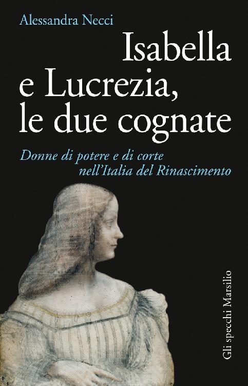 Isabella e Lucrezia, le due cognate