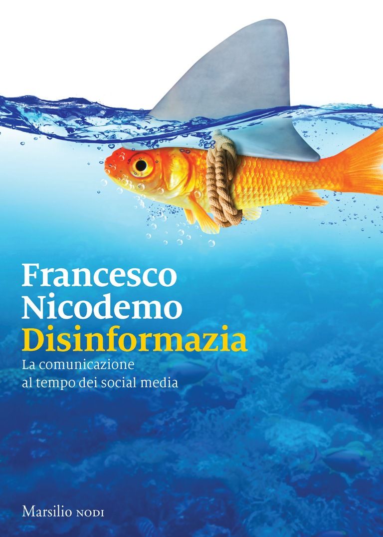 DISINFORMAZIA;LA COMUNICAZIONE AL TEMPO DEI SOCIAL MEDIA