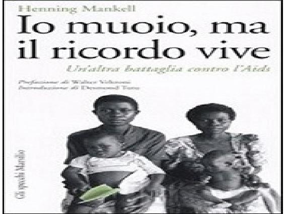 Io muoio, ma il ricordo vive. Un'altra battaglia contro l'Aids