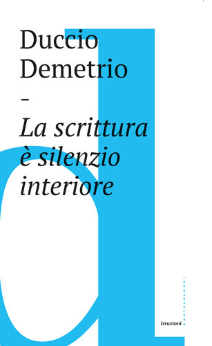 Scrittura è silenzio interiore.