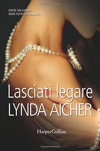 Lasciati legare (Italian Edition)