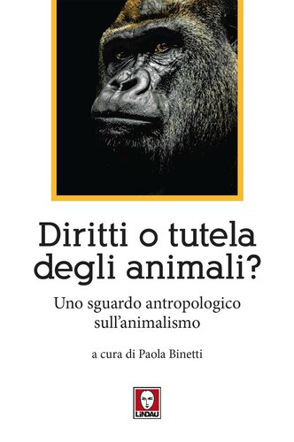 Diritti o tutela degli animali? Uno sguardo antropologico sull'animalismo