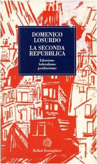 La seconda Repubblica. Liberismo, federalismo, postfascismo