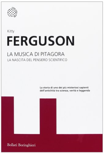 La musica di Pitagora : la nascita del pensiero scientifico