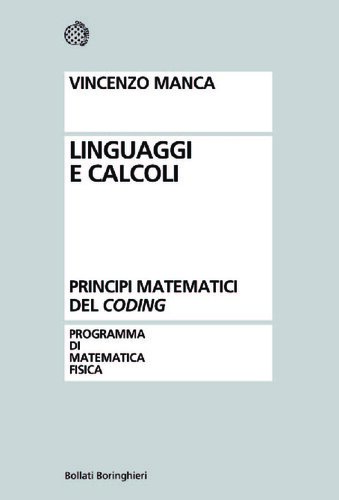 Linguaggi e calcoli : principi matematici del coding