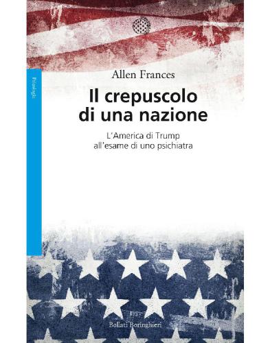 Il crepuscolo di una nazione: l'America di Trump all'esame di uno psichiatra