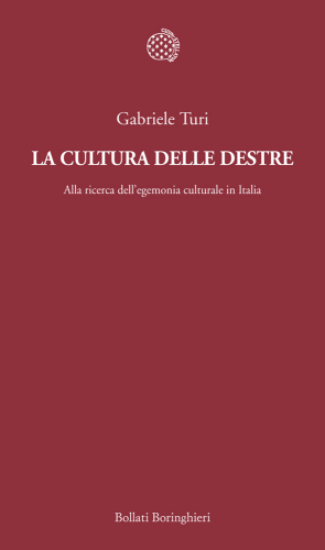 La cultura delle destre : alla ricerca dell'egemonia culturale in Italia