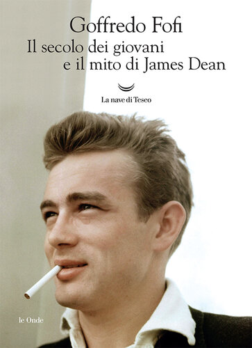 Il secolo dei giovani e il mito di James Dean