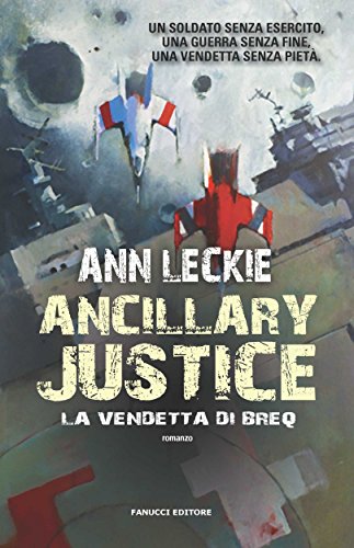 Ancillary justice: La vendetta di Breq