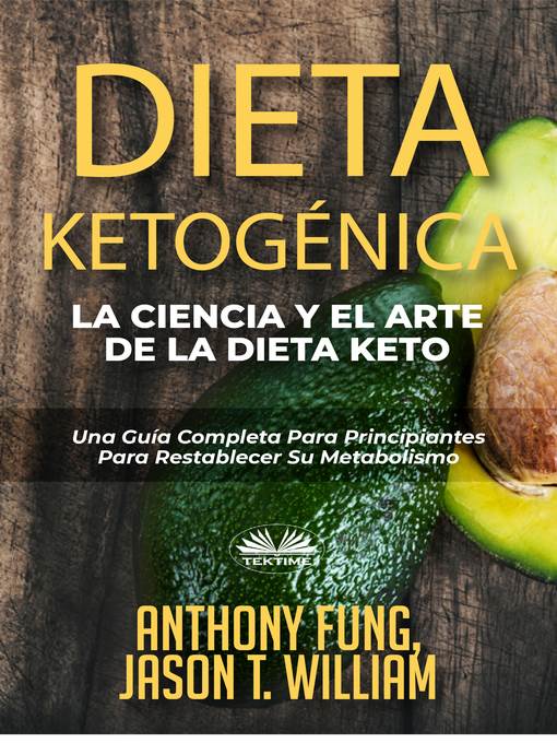 Dieta Ketogénica--La Ciencia Y El Arte De La Dieta Keto