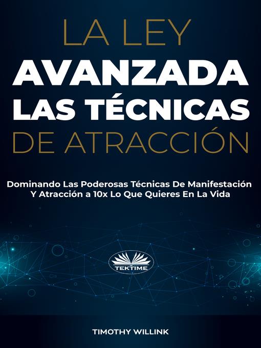 La Ley Avanzada Las Técnicas De Atracción