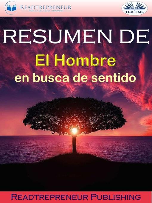 Resumen De "El Hombre En Busca De Sentido"