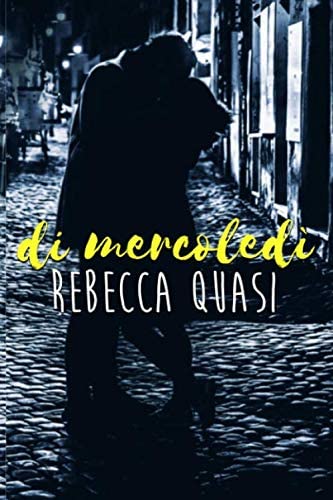 Di mercoled&igrave; (Italian Edition)