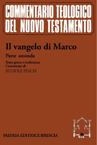 Il Vangelo di Marco : testo greco e traduzione : introduzione e commento ai capp. 1,1-16,20