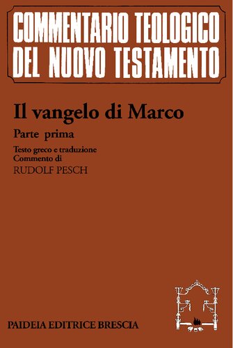 Il Vangelo di Marco : testo greco e traduzione : introduzione e commento ai capp. 1,1-16,20