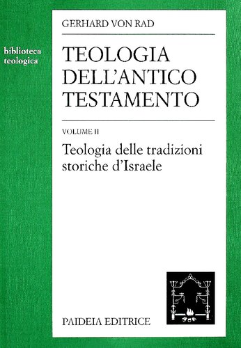 Teologia dell'Antico Testamento. Teologia delle tradizioni storiche d'Israele