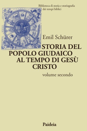 Storia del popolo giudaico al tempo di Gesù Cristo (175 a.C.-135 d.C.)