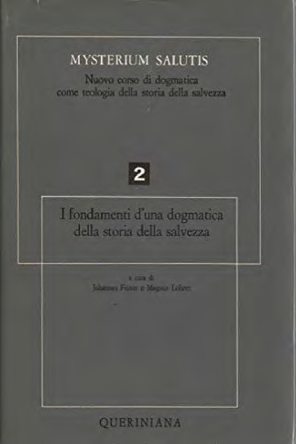 Mysterium salutis. I fondamenti d'una dogmatica della storia della salvezza (parte II)