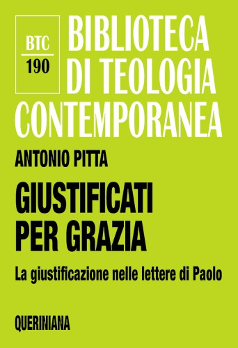 Giustificati per grazia : la giustificazione nelle lettere di Paolo