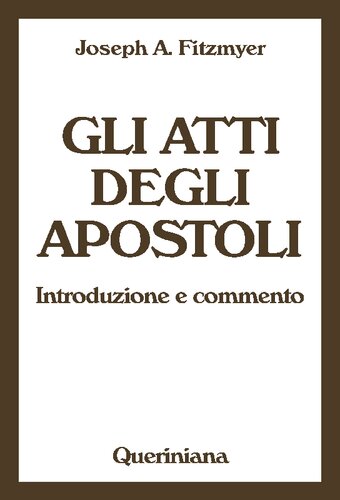 Gli Atti degli Apostoli : introduzione e commento