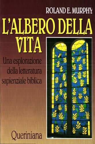 L'albero della vita : una esplorazione della letteratura sapienziale biblica