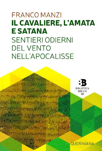 Il cavaliere, l'amata e Satana : sentieri odierni del vento nell'Apocalisse