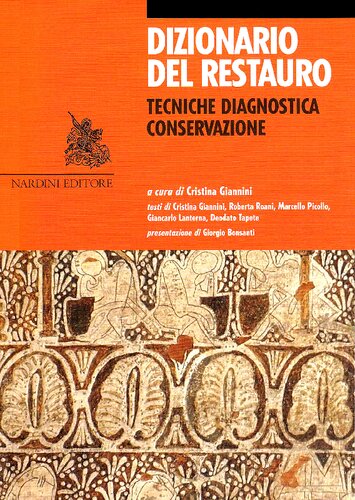 Dizionario del restauro e della diagnostica : techiche, diagnostica, conservazione