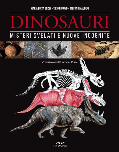 Dinosauri : misteri svelati e nuove incognite