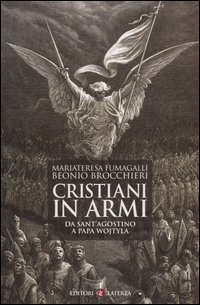 Cristiani in armi. Da Sant'Agostino a Papa Wojtyla