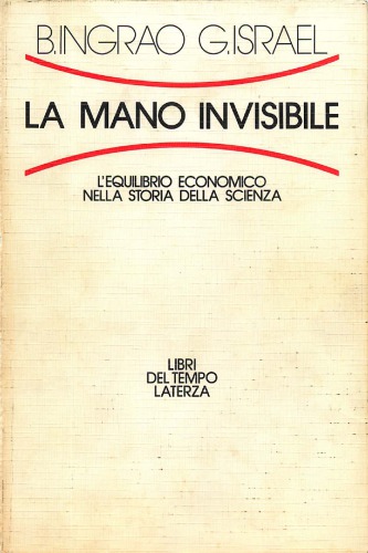 La Mano invisibile : l'equilibrio economico nella storia della scienza