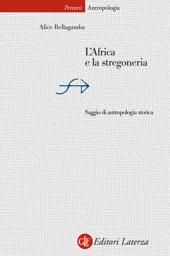 L'Africa e la stregoneria. Saggio di antropologia storica