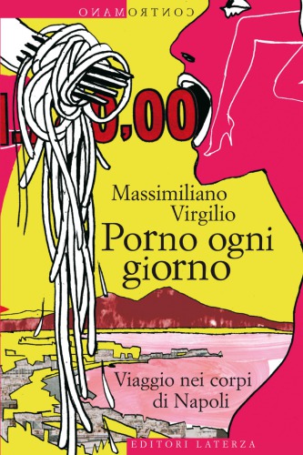 Porno ogni giorno. Viaggio nei corpi di Napoli