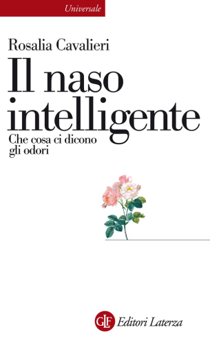 Il naso intelligente : che cosa ci dicono gli odori