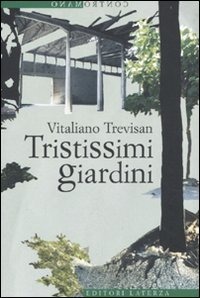 Tristissimi giardini